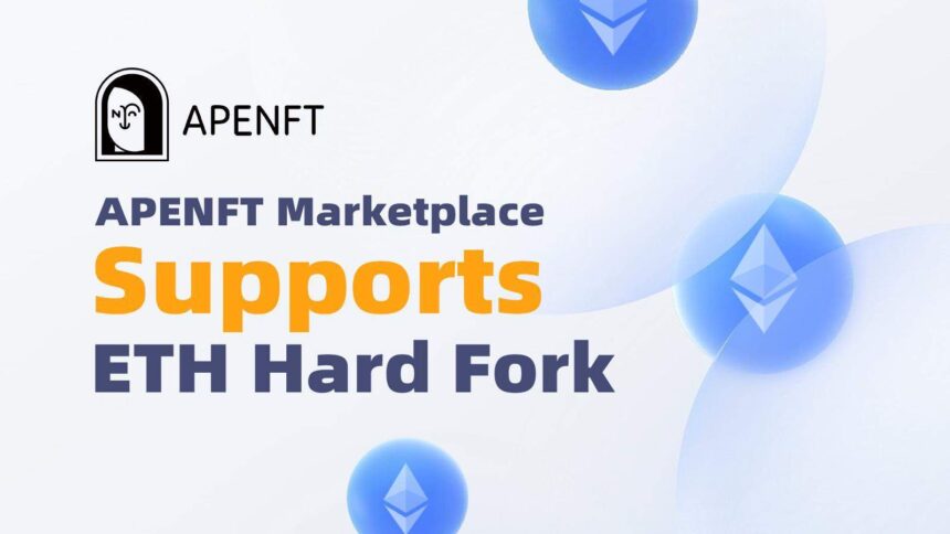 APENFT to Support Potential Ethereum Hard Fork and NFT Trading on the New Chain