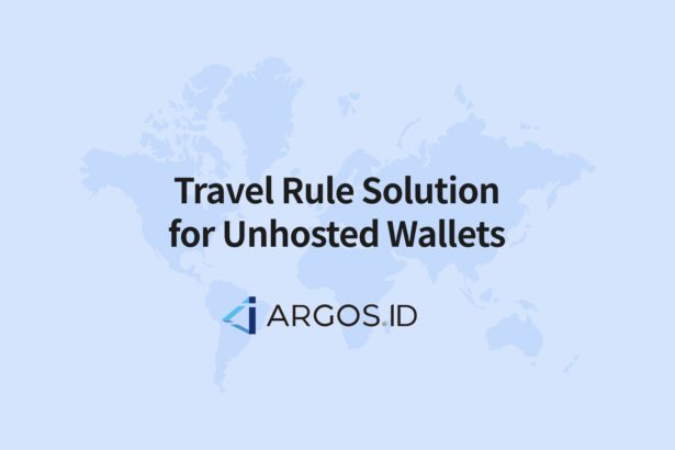 ARGOS ID presents the World’s First Travel Rule Solution for Unhosted Wallets