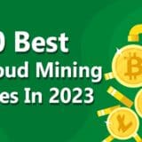 10 Best Cloud Mining Sites In 2023