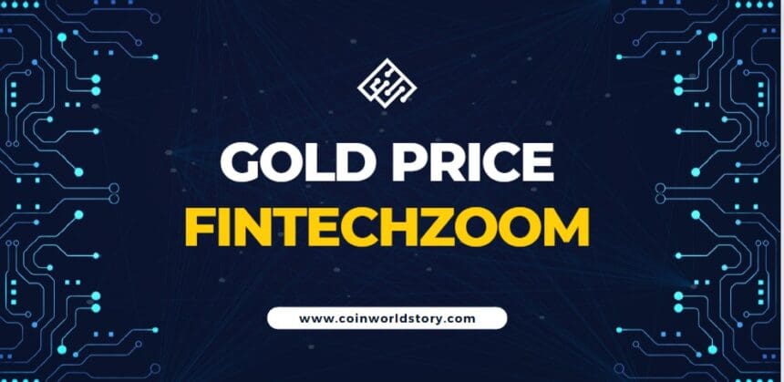 Gold Price FintechZoom