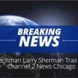 Pam Zechman Larry Sherman Trax Records Channel 2 News Chicago