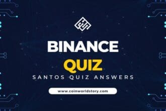 Binance Santos Quiz Answers