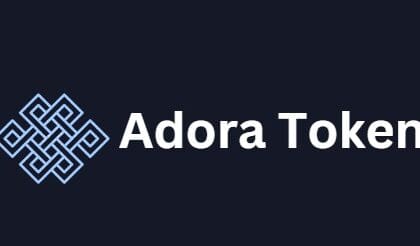 Adora Token: To Know More About This Crypto Read Our Article