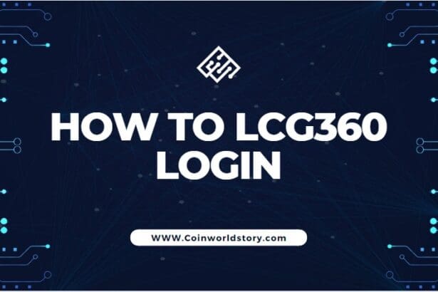 How To Lcg360 Login: Step By Step Guide 2023 Updated