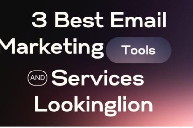 3 Best Free Email Marketing Tools And Services Lookinglion