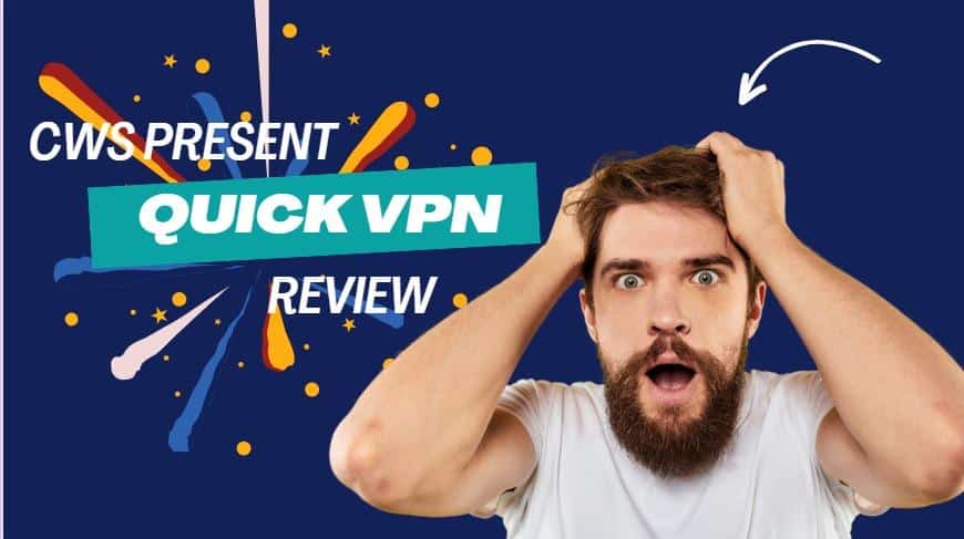 Quick VPN Review