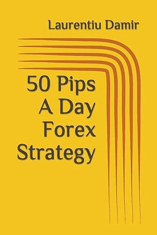 50 Pips a Day Forex Strategy" by Laurentiu Damir Top Forex Trading Books Pdf