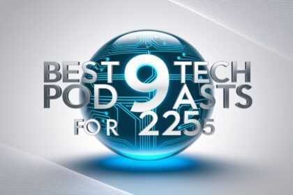 9 Best Tech Podcasts For 2025: You Should Be Listening To In 2025