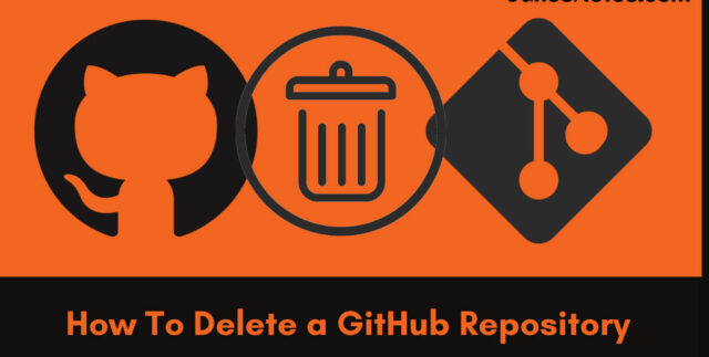 How To Delete a Repository on GitHub: A Step-By-Step Guide