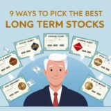 9 Ways To Pick The Best Long Term Stocks