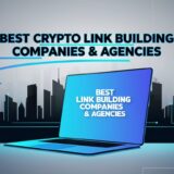 9 Best Crypto Link Building Companies & Agencies In 2025