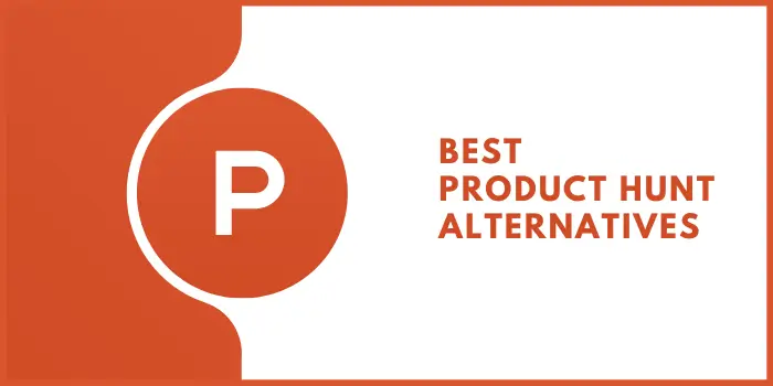 9 Best Product Hunt Alternatives For Discovering New Products