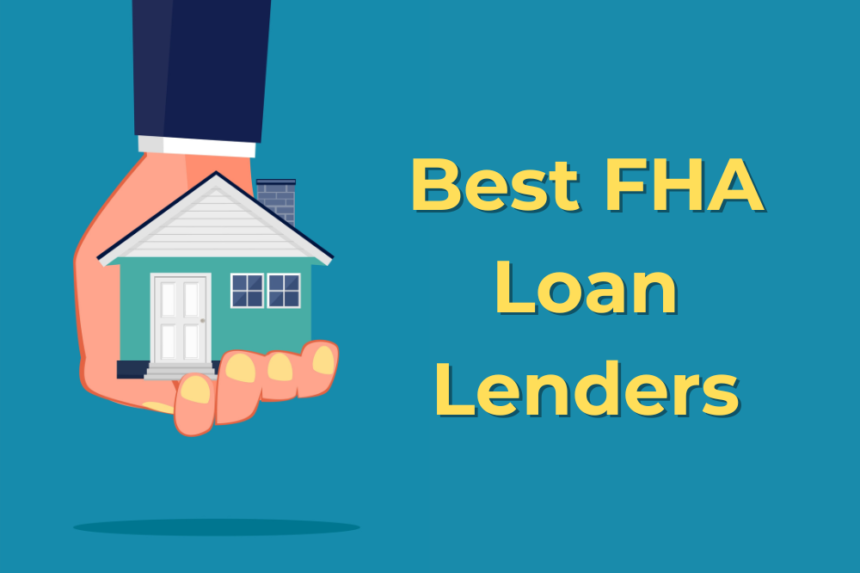 9 Best FHA Lenders of March 2025 - Top Rates & Options