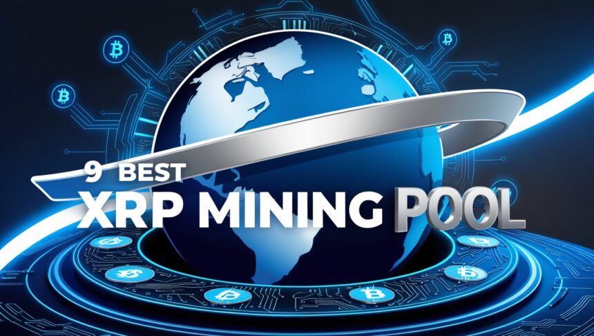 9 Best XRP Mining Pool | Top XRP Staking & Earning Options