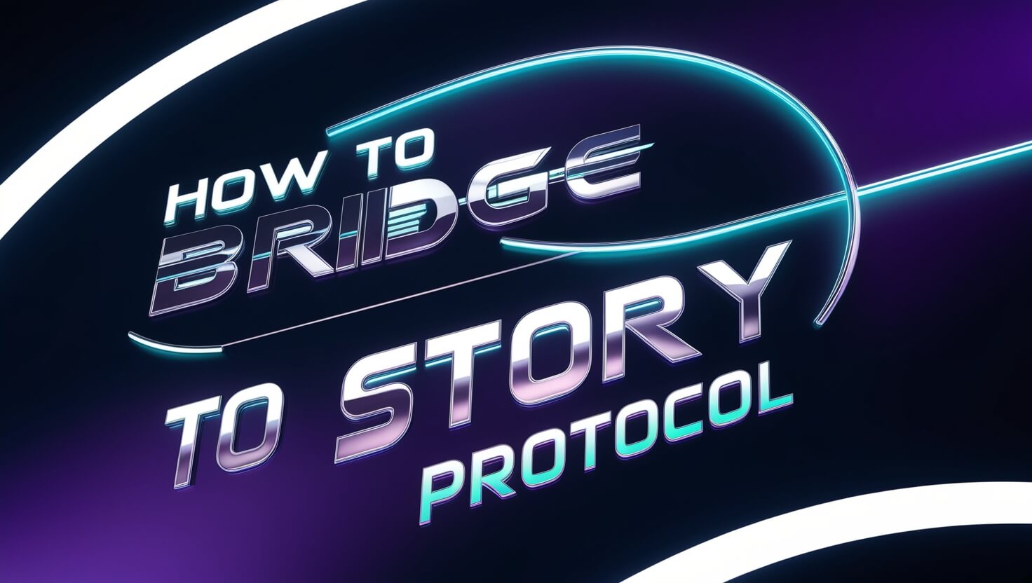 How To Bridge To Story Protocol