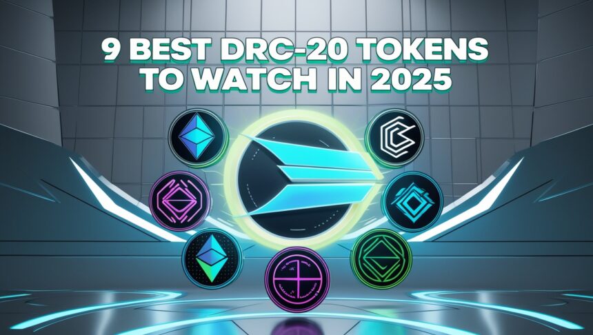 9 Best DRC-20 Tokens To Watch In 2025 | Top Picks & Insights
