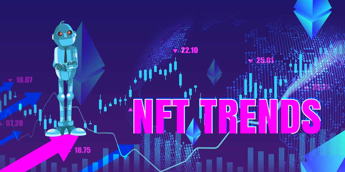9 Best Ways To Track NFT Trends | Stay Ahead In The Market