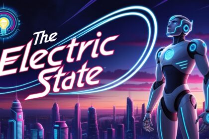 Why to Watch The Electric State – A Sci-Fi Thriller Worth Your Time