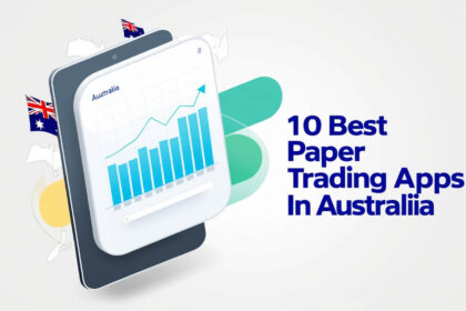 10 Best Paper Trading Apps In Australia