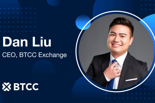 BTCC Exchange Appoints Dan Liu as CEO Ahead of 14th Anniversary Milestone