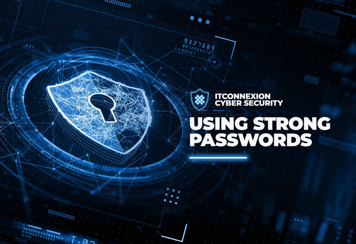 Use Strong, Unique Passwords