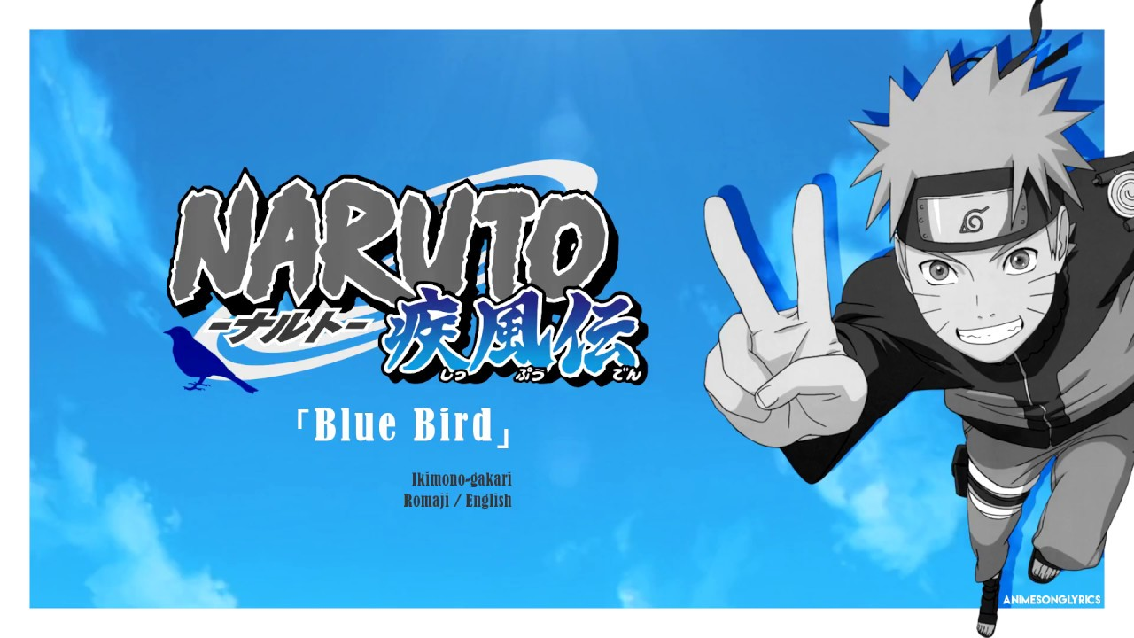 Naruto – "Blue Bird" (OP)