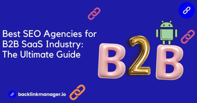 10 Best B2b Saas Seo Agencies In 2025 For Sqls And Arr