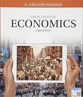 Principles of Economics by N. Gregory Mankiw