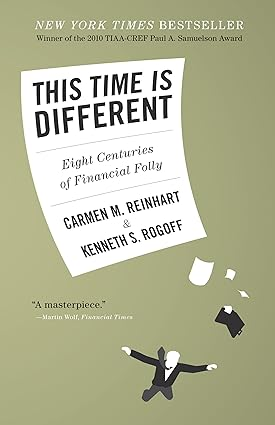 This Time Is Different by Carmen Reinhart & Kenneth Rogoff