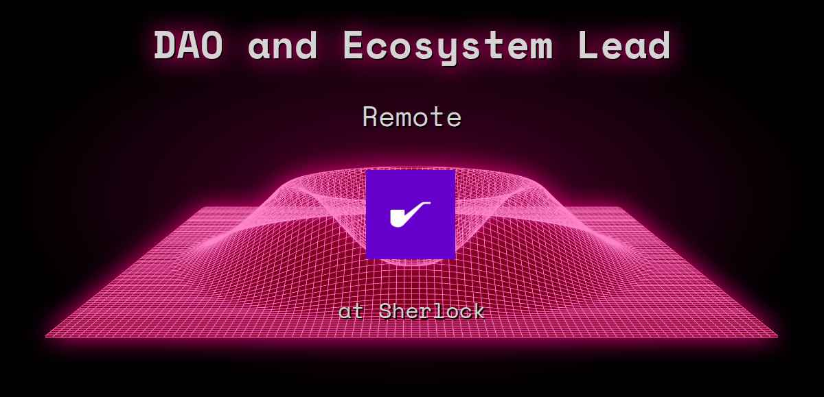 DAO and Ecosystem Lead – Sherlock