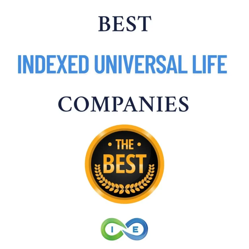 10 Best Indexed Universal Life Insurance (IUL) Companies