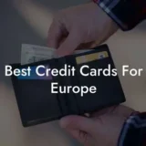 10 Best Credit Cards In Europe For Travel & Cashback 2026