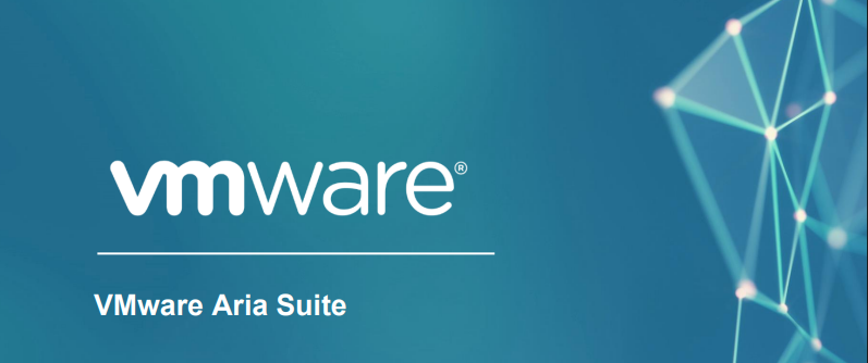 VMware Aria (formerly vRealize Suite)