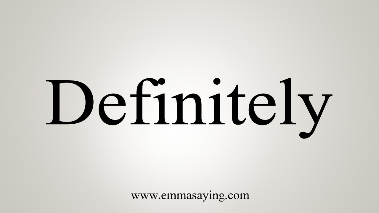 Definely