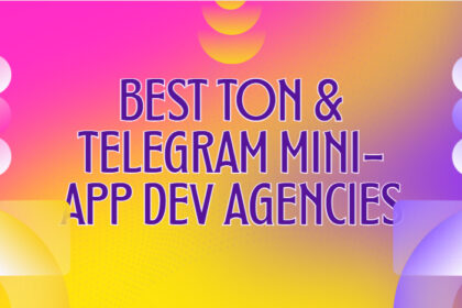 10 Best TON & Telegram Mini-App Dev Agencies